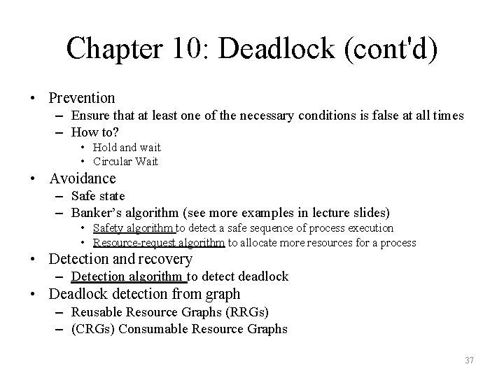 Chapter 10: Deadlock (cont'd) • Prevention – Ensure that at least one of the