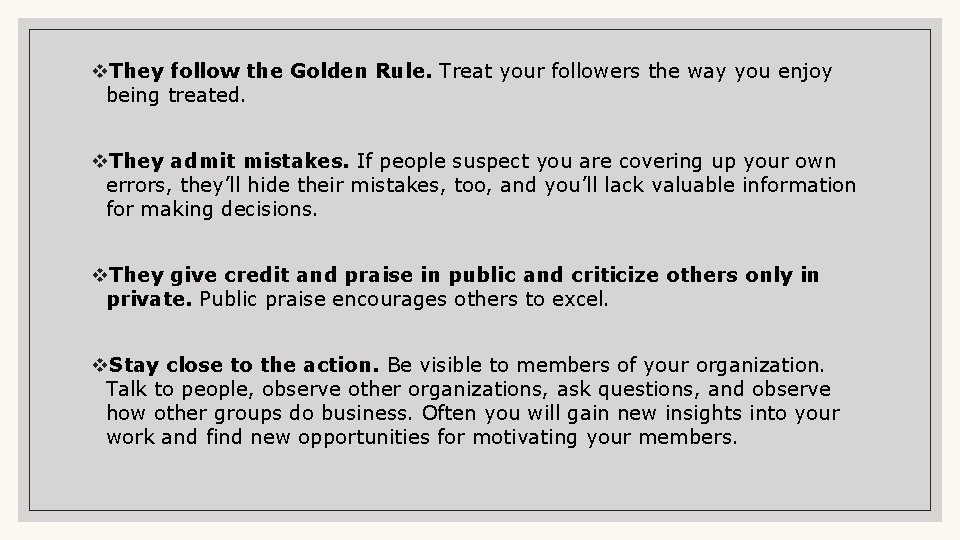 v. They follow the Golden Rule. Treat your followers the way you enjoy being