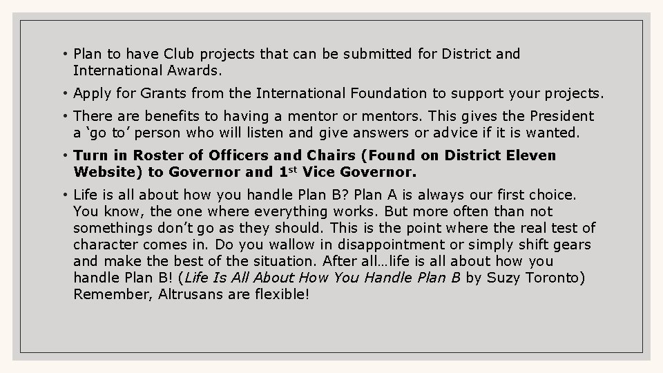  • Plan to have Club projects that can be submitted for District and