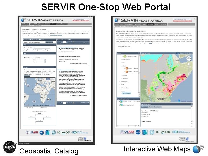SERVIR One-Stop Web Portal Geospatial Catalog Interactive Web Maps SERVIR One-Stop Web Portal Geospatial Catalog Interactive Web Maps