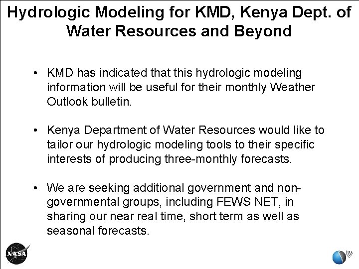 Hydrologic Modeling for KMD, Kenya Dept. of Water Resources and Beyond • KMD has Hydrologic Modeling for KMD, Kenya Dept. of Water Resources and Beyond • KMD has