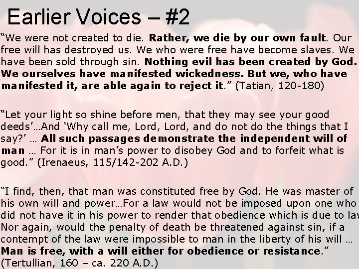 Earlier Voices – #2 “We were not created to die. Rather, we die by