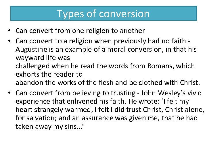 Types of conversion • Can convert from one religion to another • Can convert