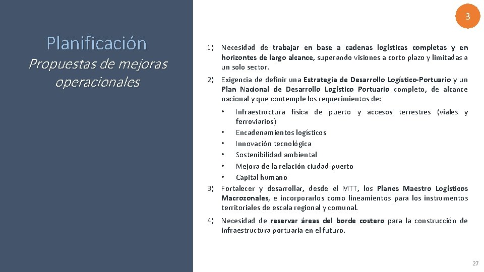 3 Planificación Propuestas de mejoras operacionales 1) Necesidad de trabajar en base a cadenas