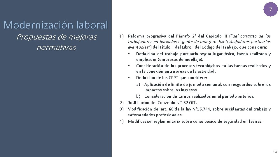 7 Modernización laboral Propuestas de mejoras normativas 1) Reforma progresiva del Párrafo 2° del