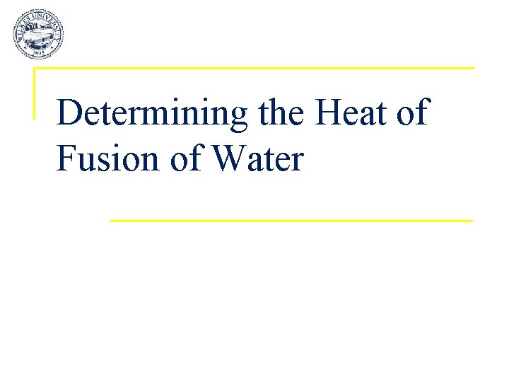 Determining the Heat of Fusion of Water 