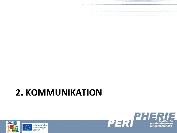 2. KOMMUNIKATION 