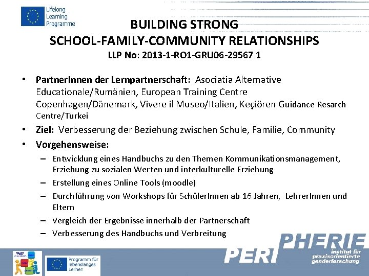 BUILDING STRONG SCHOOL-FAMILY-COMMUNITY RELATIONSHIPS LLP No: 2013 -1 -RO 1 -GRU 06 -29567 1