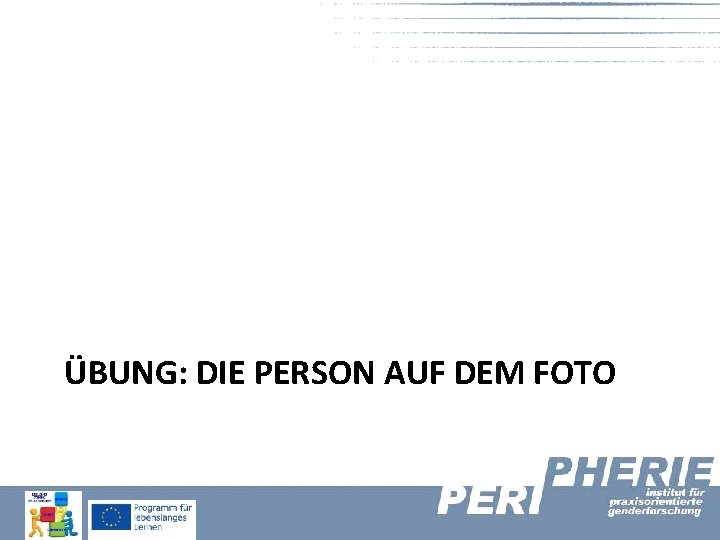 ÜBUNG: DIE PERSON AUF DEM FOTO 