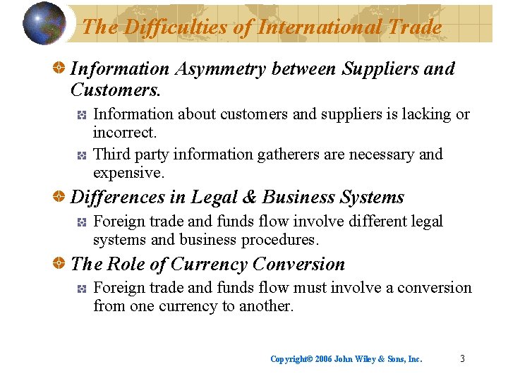 The Difficulties of International Trade Information Asymmetry between Suppliers and Customers. Information about customers