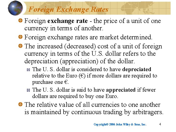 Foreign Exchange Rates Foreign exchange rate - the price of a unit of one