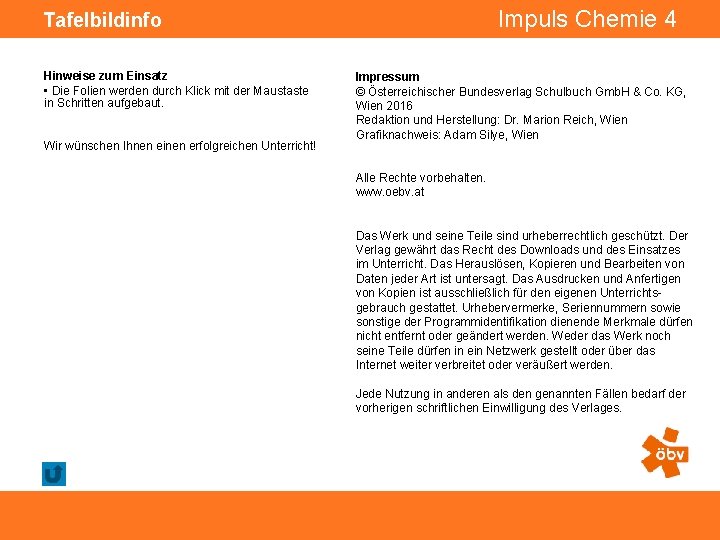 Impuls Chemie 4 Tafelbildinfo Hinweise zum Einsatz • Die Folien werden durch Klick mit