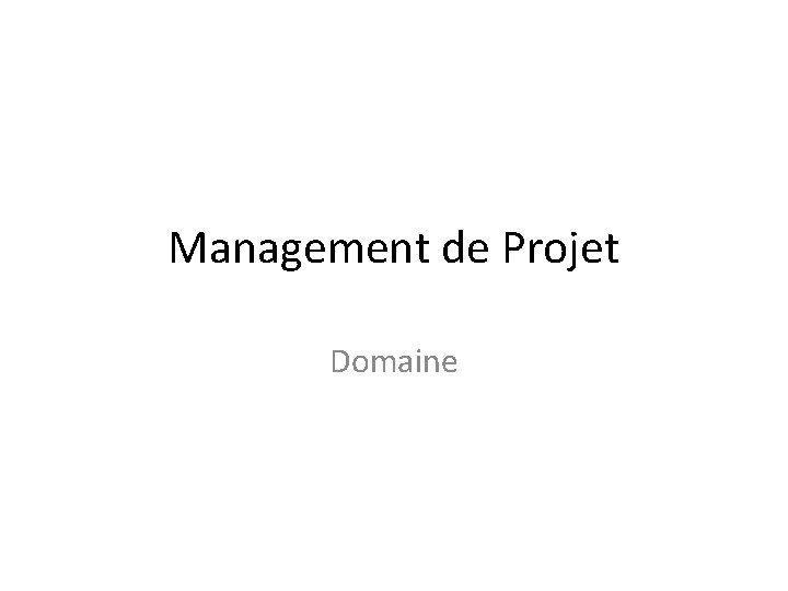 Management de Projet Domaine 