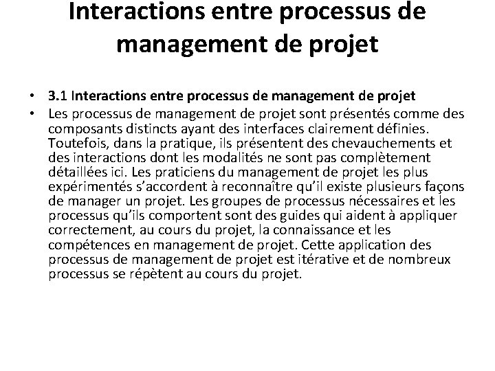 Interactions entre processus de management de projet • 3. 1 Interactions entre processus de