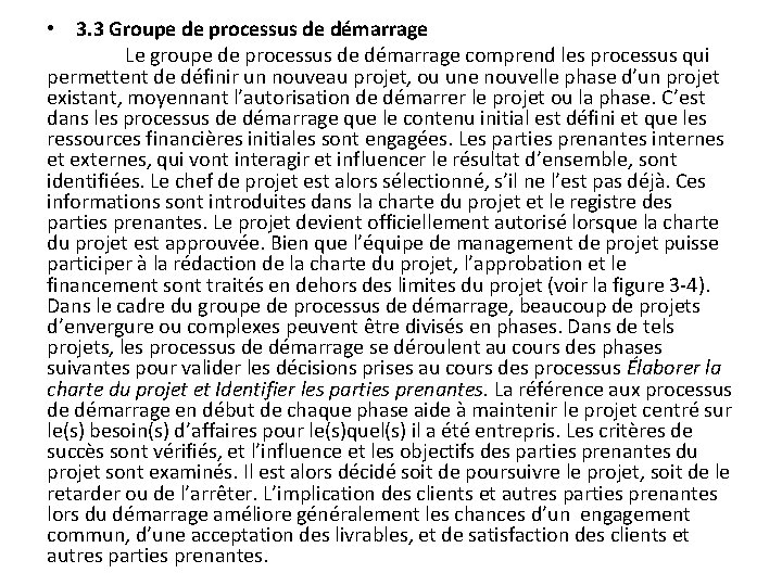  • 3. 3 Groupe de processus de démarrage Le groupe de processus de