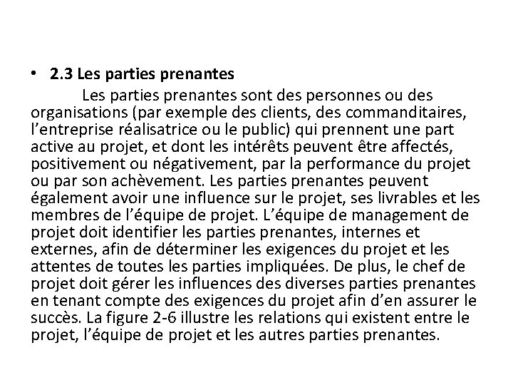  • 2. 3 Les parties prenantes sont des personnes ou des organisations (par