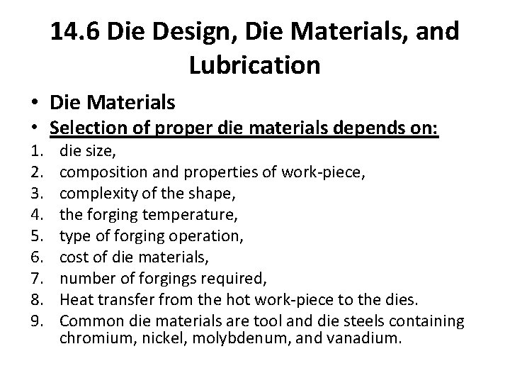 14. 6 Die Design, Die Materials, and Lubrication • Die Materials • Selection of
