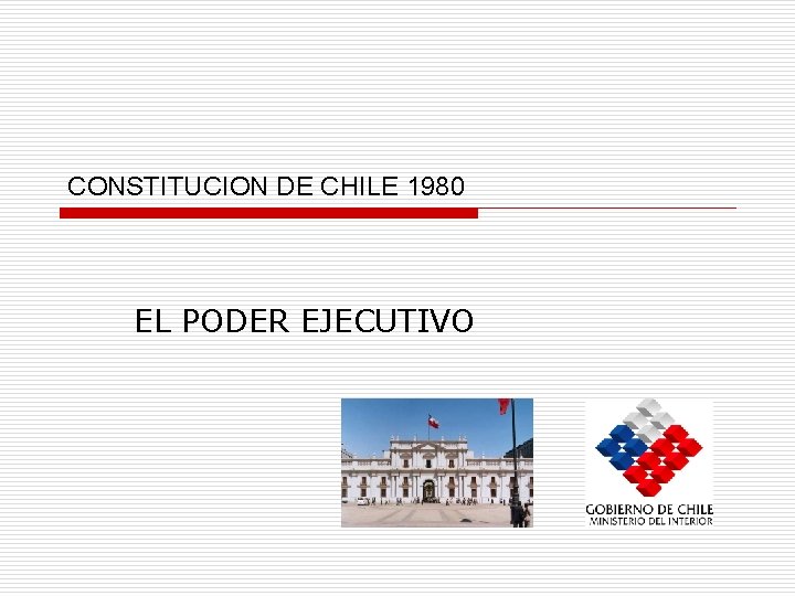 CONSTITUCION DE CHILE 1980 EL PODER EJECUTIVO 