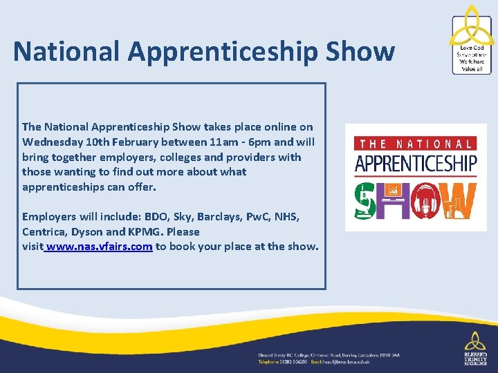 National Apprenticeship Show The National Apprenticeship Show takes place online on Wednesday 10 th