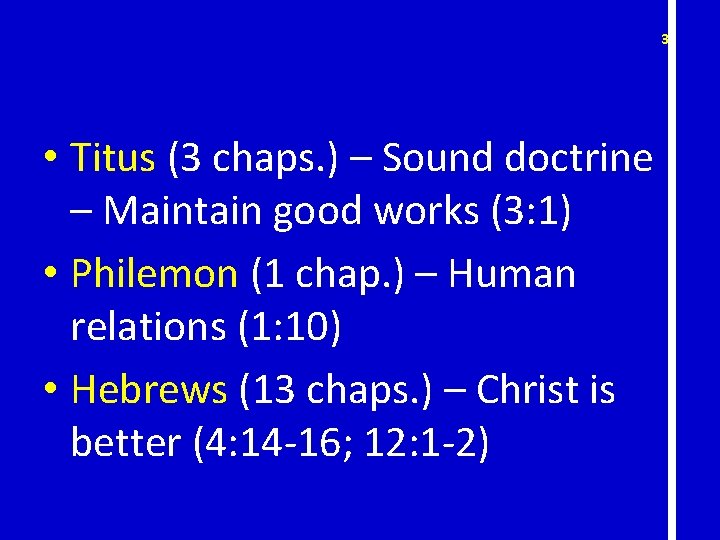 37 • Titus (3 chaps. ) – Sound doctrine – Maintain good works (3: