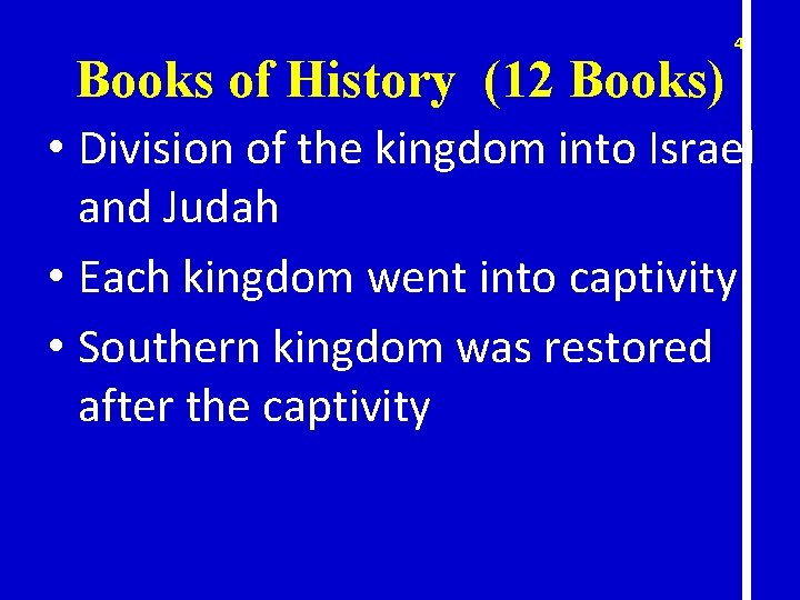 Books of History (12 Books) 45 • Division of the kingdom into Israel and