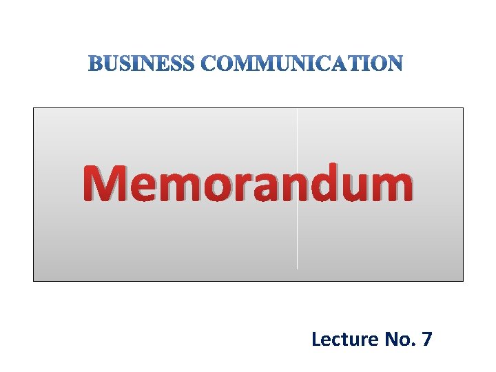 Memorandum Lecture No. 7 