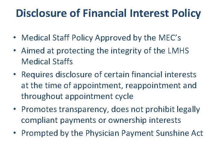 Disclosure of Financial Interest Policy • Medical Staff Policy Approved by the MEC’s •