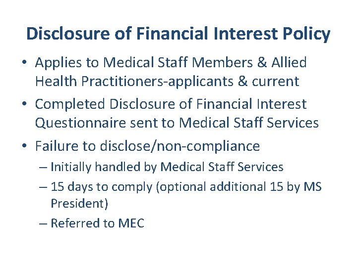 Disclosure of Financial Interest Policy • Applies to Medical Staff Members & Allied Health