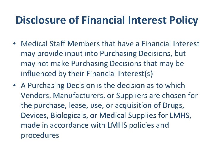 Disclosure of Financial Interest Policy • Medical Staff Members that have a Financial Interest