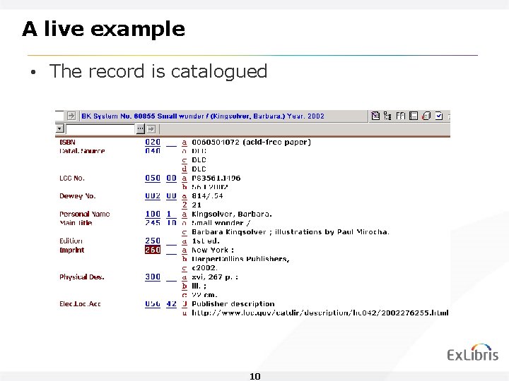 A live example • The record is catalogued 10 
