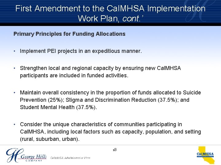 First Amendment to the Cal. MHSA Implementation Work Plan, cont. ’ Primary Principles for