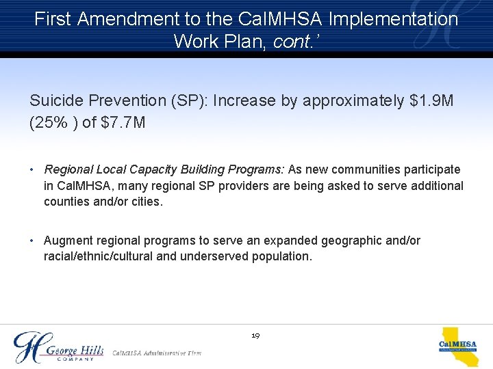 First Amendment to the Cal. MHSA Implementation Work Plan, cont. ’ Suicide Prevention (SP):