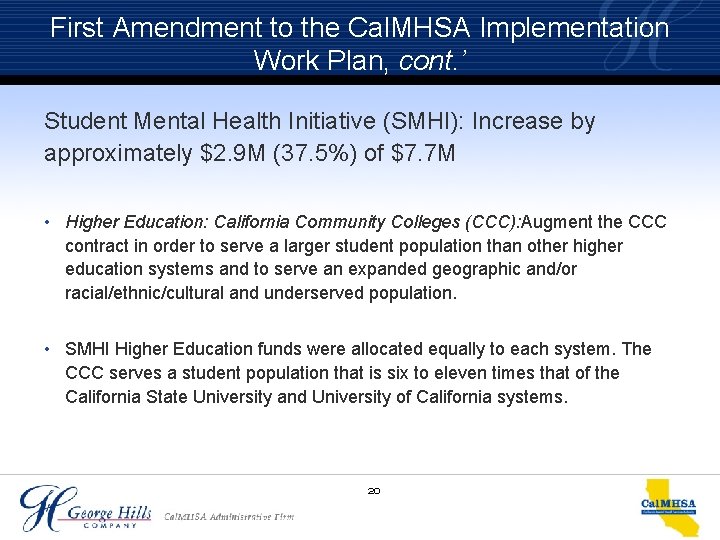 First Amendment to the Cal. MHSA Implementation Work Plan, cont. ’ Student Mental Health