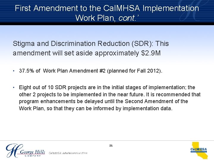 First Amendment to the Cal. MHSA Implementation Work Plan, cont. ’ Stigma and Discrimination