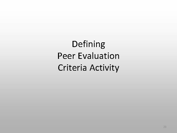 Defining Peer Evaluation Criteria Activity 23 