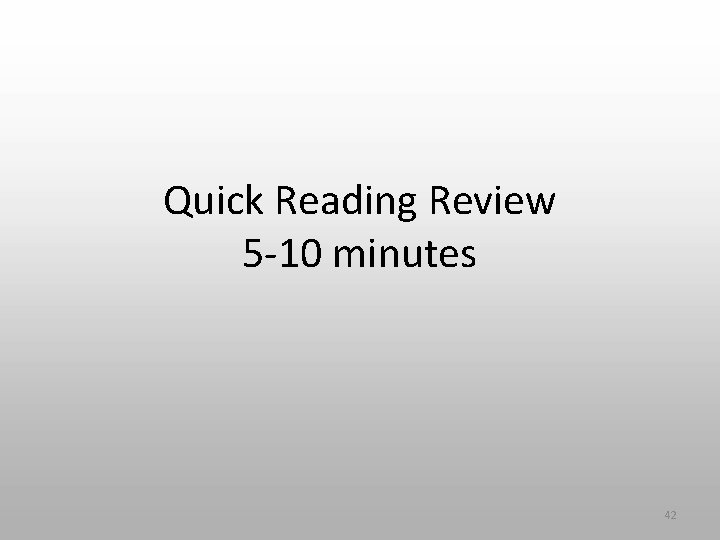Quick Reading Review 5 -10 minutes 42 Quick Reading Review 5 -10 minutes 42