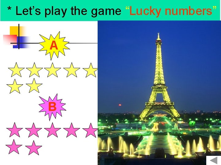 * Let’s play the game “Lucky numbers” A B 1 2 3 4 5