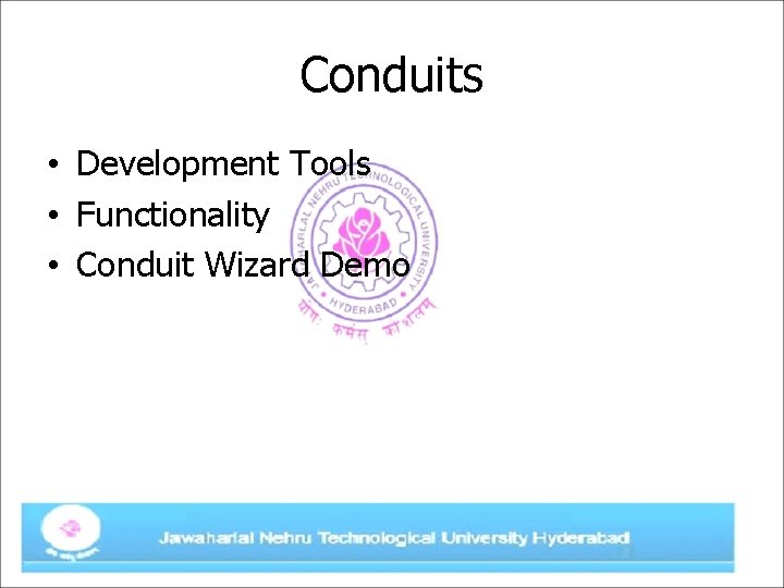 Conduits • Development Tools • Functionality • Conduit Wizard Demo 