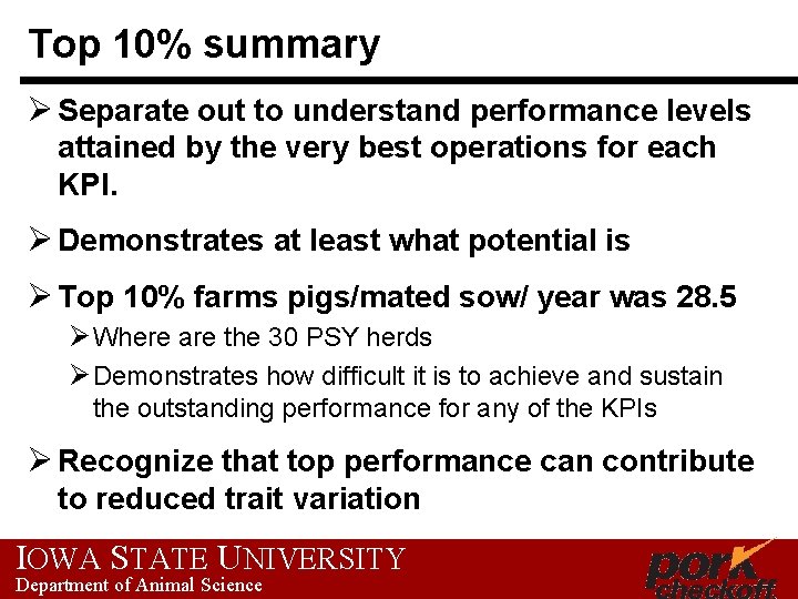 Top 10% summary Ø Separate out to understand performance levels attained by the very