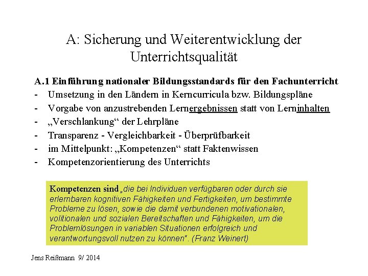 A: Sicherung und Weiterentwicklung der Unterrichtsqualität A. 1 Einführung nationaler Bildungsstandards für den Fachunterricht