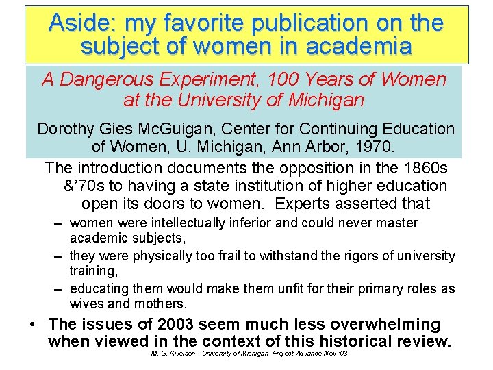 Aside: my favorite publication on the subject of women in academia A Dangerous Experiment,