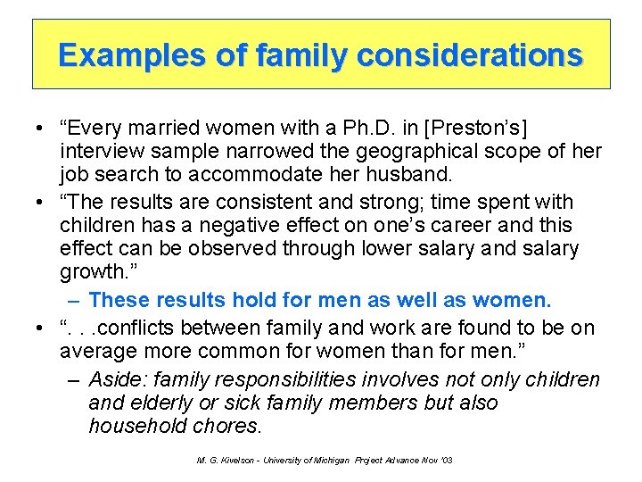 Examples of family considerations • “Every married women with a Ph. D. in [Preston’s]