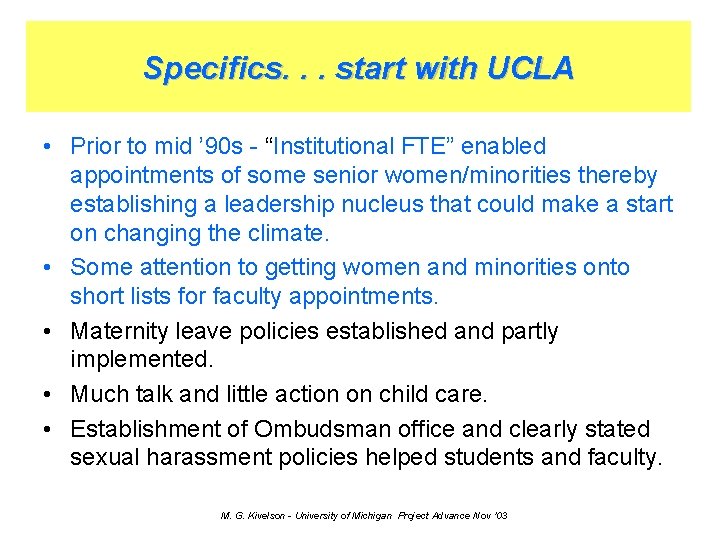 Specifics. . . start with UCLA • Prior to mid ’ 90 s -