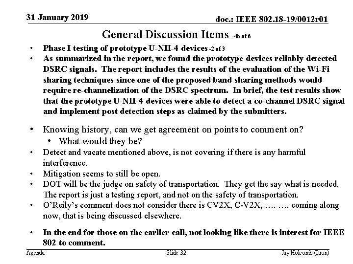 31 January 2019 doc. : IEEE 802. 18 -19/0012 r 01 General Discussion Items