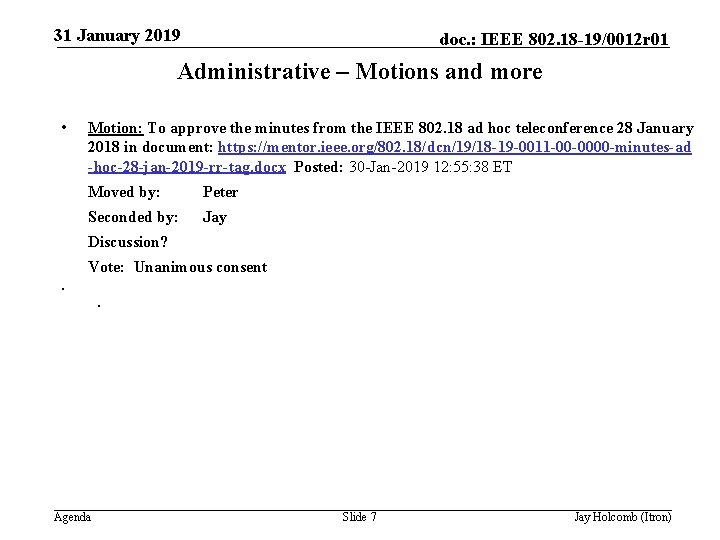 31 January 2019 doc. : IEEE 802. 18 -19/0012 r 01 Administrative – Motions