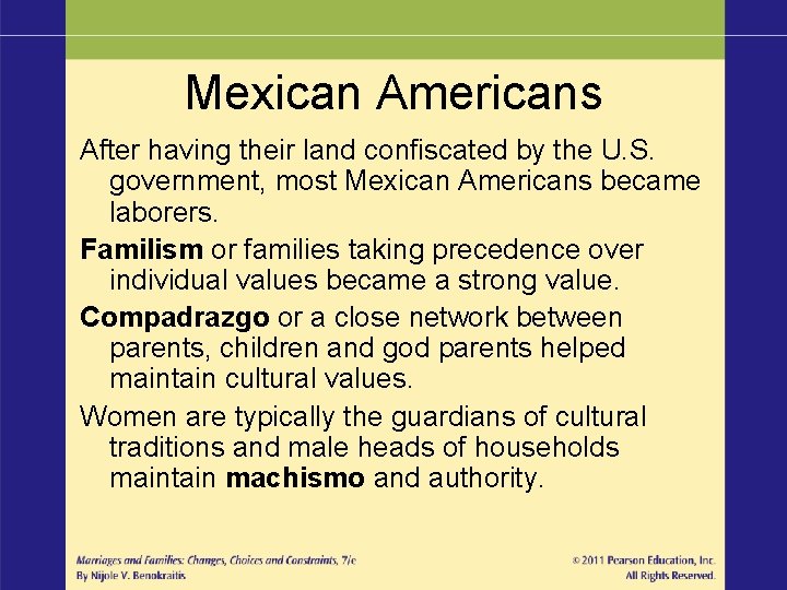 Mexican Americans After having their land confiscated by the U. S. government, most Mexican