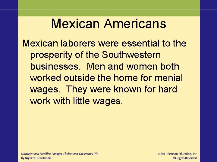 Mexican Americans Mexican laborers were essential to the prosperity of the Southwestern businesses. Men