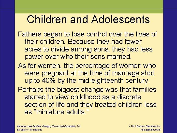 Children and Adolescents Fathers began to lose control over the lives of their children.