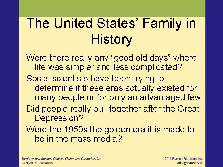 The United States’ Family in History Were there really any “good old days” where