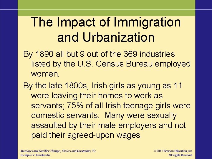 The Impact of Immigration and Urbanization By 1890 all but 9 out of the